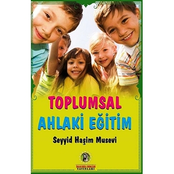 Toplumsal Ahlaki Eğitim