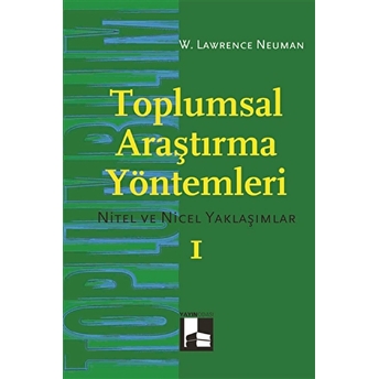 Toplumsal Araştırma Yöntemleri (2 Cilt Takım) W. Lawrence Neuman