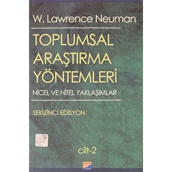 Toplumsal Araştırma Yöntemleri 2. Cilt W. Lawrence Neuman