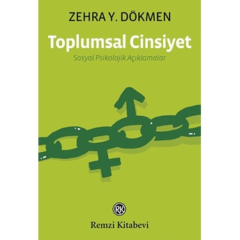 Toplumsal Cinsiyet - Sosyal Psikolojik Açıklamalar Zehra Y. Dökmen