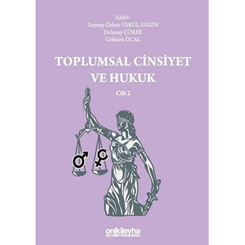 Toplumsal Cinsiyet Ve Hukuk Cilt 2 - Dolunay Çörek