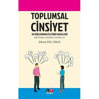 Toplumsal Cinsiyet Ve Kişilerarası Iletişim Engelleri Derya Gül Ünlü