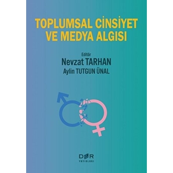 Toplumsal Cinsiyet Ve Medya Algısı Nevzat Tarhan