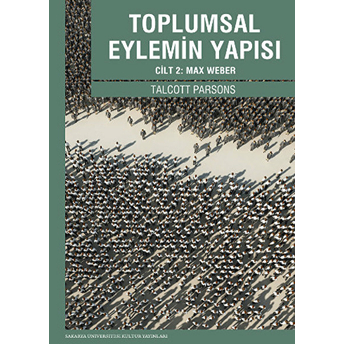 Toplumsal Eylemin Yapısı 2 Talcott Parsons