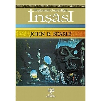 Toplumsal Gerçekliğin Inşası John R. Searle