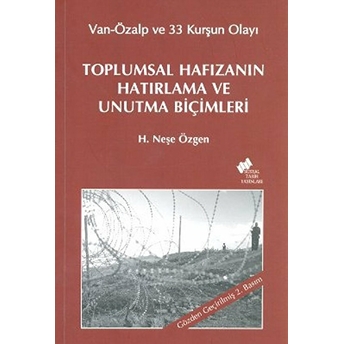 Toplumsal Hafızanın Hatırlama Ve Unutma Biçimleri