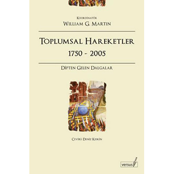 Toplumsal Hareketler 1750-2005 William G. Martin