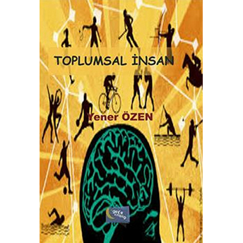 Toplumsal Insan Yener Özen