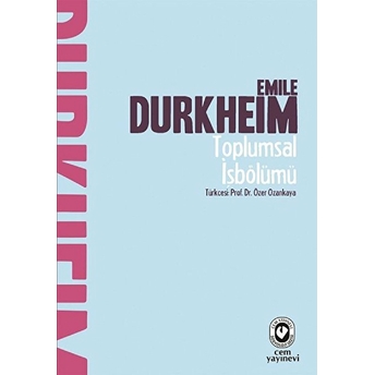 Toplumsal Işbölümü Emile Durkheim