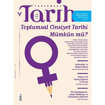 Toplumsal Tarih Dergisi Sayı: 269 Mayıs 2016 Kolektif