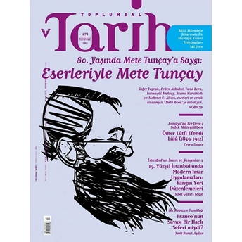 Toplumsal Tarih Dergisi Sayı: 271 Temmuz 2016 Kolektif