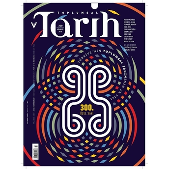 Toplumsal Tarih Dergisi Sayı: 300 Aralık 2018 Kolektif