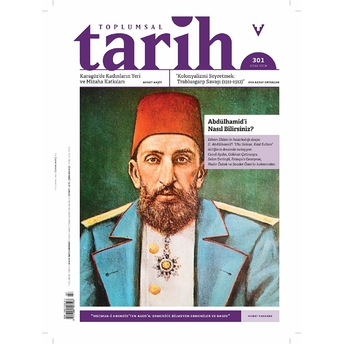 Toplumsal Tarih Dergisi Sayı: 301 - Ocak 2019 Kolektif