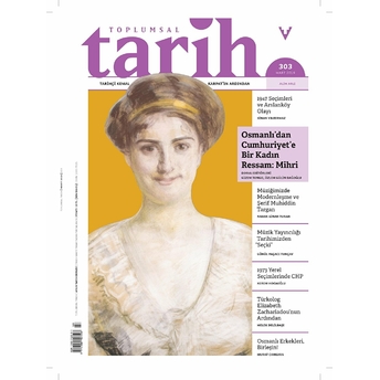 Toplumsal Tarih Dergisi Sayı: 303 Mart 2019 Kolektif