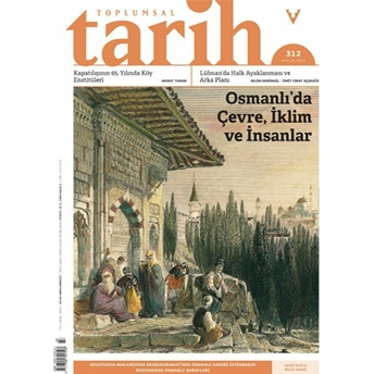 Toplumsal Tarih Dergisi Sayı: 312 Aralık 2019 Kolektif