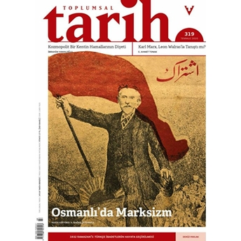 Toplumsal Tarih Dergisi Sayı: 319 Temmuz 2020 Kolektif