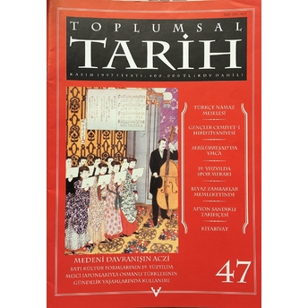 Toplumsal Tarih Dergisi Sayı: 47 Kolektif