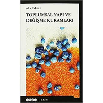 Toplumsal Yapı Ve Değişme Kuramları Alev Erkilet