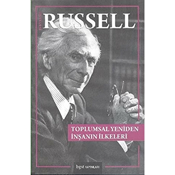 Toplumsal Yeniden Inşanın Ilkeleri Bertrand Russell