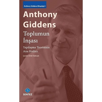 Toplumun Inşası Anthony Giddens