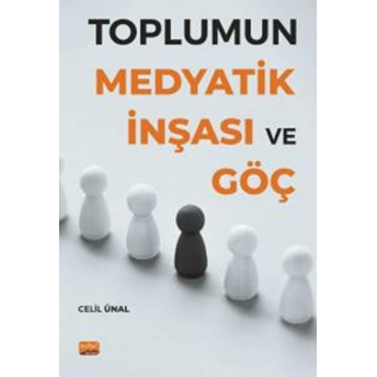 Toplumun Medyatik Inşası Ve Göç