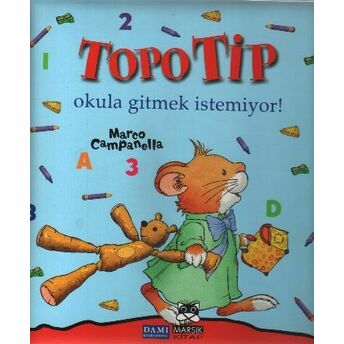 Topo Tip - Okula Gitmek Istemiyor Marco Campanella