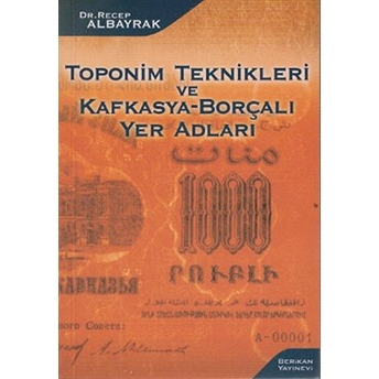 Toponim Teknikleri Ve Kafkasya-Borçalı Yer Adları-Recep Albayrak