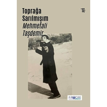 Toprağa Sarılmışım Mehmetali Taşdemir