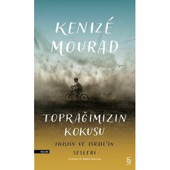 Toprağımızın Kokusu Filistin Ve Israil'in Sesleri Kenize Mourad