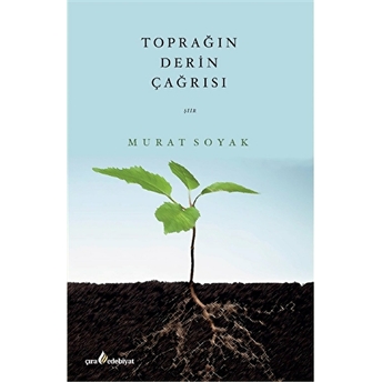 Toprağın Derin Çağrısı Murat Soyak