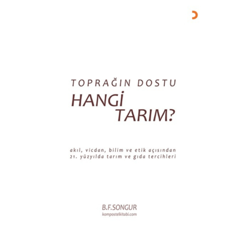 Toprağın Dostu Hangi Tarım? B. F. Songur