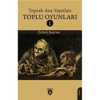 Toprak Ana Yapıtları Toplu Oyunları 1 Öztürk Bayram