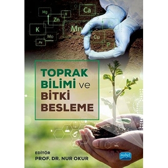 Toprak Bilimi Ve Bitki Besleme - Bülent Okur