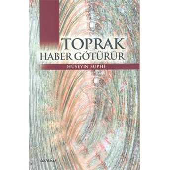 Toprak Haber Götürür