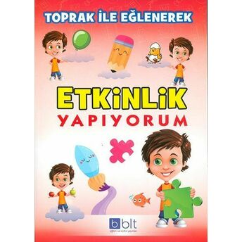 Toprak Ile Eğlenerek Etkinlik Yapıyorum Şema Elbır