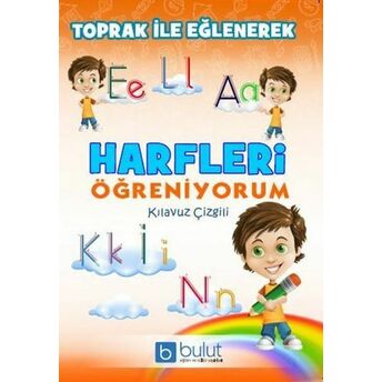 Toprak Ile Eğlenerek Harfleri Öğreniyorum Kılavuz Çizgili Kolektif