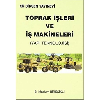 Toprak Işleri Ve Iş Makineleri - Mazlum Birecikli