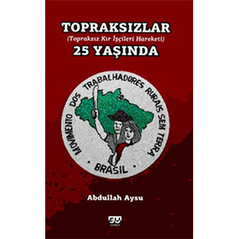 Topraksızlar 25 Yaşında Abdullah Aysu