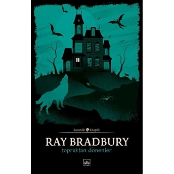 Topraktan Dönenler Ray Bradbury