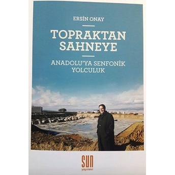 Topraktan Sahneye Ersin Onay