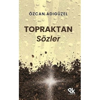 Topraktan Sözler