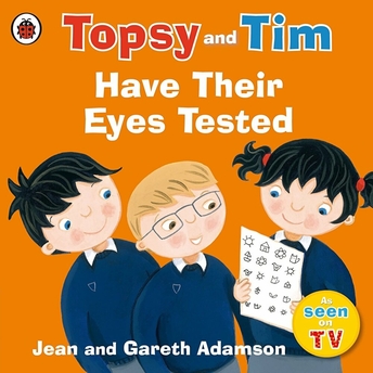 Topsy And Tim: Have Their Eyes Tested Jean Adamson