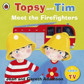 Topsy And Tim: Meet The Firefighters Jean Adamson