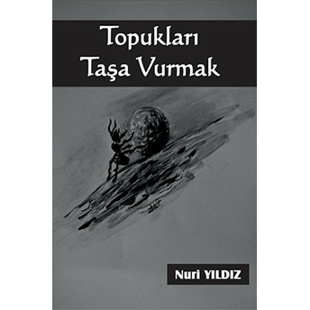 Topukları Taşa Vurmak Nuri Yıldız