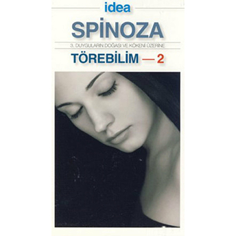 Törebilim 2 - Benedictus De Spinoza