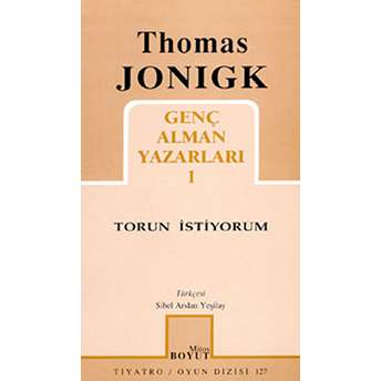 Torun Istiyorum Genç Alman Yazarları 1 Thomas Jonigk