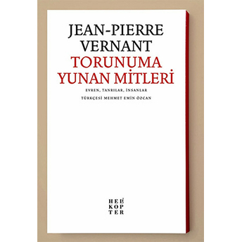 Torunuma Yunan Mitleri Evren, Tanrılar, Insanlar Jean Pierre Vernant