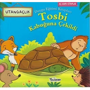 Tosbi Kabuğuna Çekildi - Duygu Eğitim Kitapları Mahmut Yılmaz