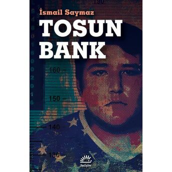 Tosun Bank Ismail Saymaz