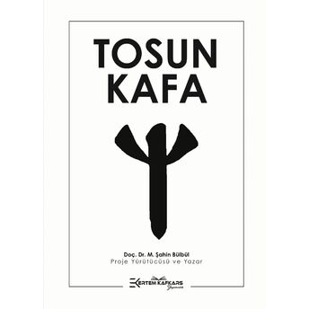 Tosun Kafa M. Şahin Bülbül